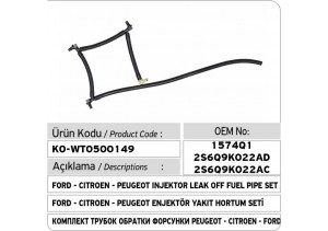 1574Q1 2S6Q9K022AD 2S6Q9K022AC Ford - Citroen - Peugeot Enjektör Geri Dönüş Yakıt Hortum Seti