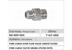 7167-005 Ford Cargo Tazyik Sibobu (filtre üstü)