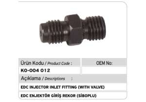 EDC Enjektör Giriş Rakoru (siboplu)